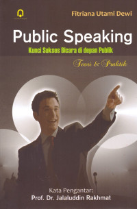 Image of Public Speaking: Kunci Sukses Berbicara di Depan Publik (Teori & Praktik)