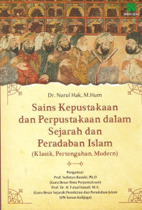 Image of Sains Kepustakaan dan Perpustakaan dalam Sejarah Peradaban Islam: Klasik, Pertengahan, Modern