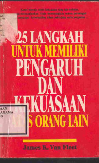 Image of 25 langkah untuk pengaruh dan kekuasaan atas orang lain