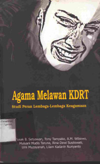 Image of Agama Melawan KDRT : Studi Peran Lembaga-lembaga Keagamaan