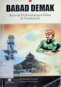 Image of Babad Demak : Sejarah Perkembangan Islam di Tanah Jawa