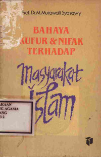 Image of Bahaya Kufur & Nifak Terhadap Masyarakat Islam