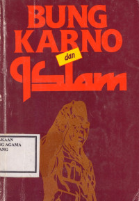 Image of Bung Karno dan Islam : kumpulan pidato tentang islam 1953-1966