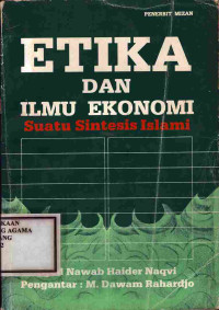 Image of Etika dan Ilmu Ekonomi Suatu Sintetis Islami