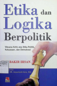 Image of Etika dan logika berpolitik