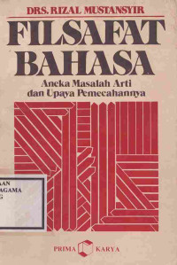 Image of Filsafat Bahasa ( Aneka Masalah Arti dan Upaya Pemecahannya)