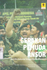 Image of Gerakan Pemuda Ansor dari Era Kolonial hingga Pascareformasi