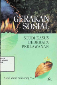 Image of Gerakan Sosial : Studi Kasus Beberapa Perlawanan