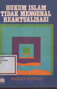 Image of Hukum Islam Tidak Meengenal Reaktualisasi