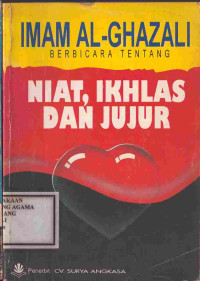 Image of IMAM AL-GHAZALI berbicara tentang Niat,ikhlas dan jujur