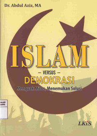 Image of Islam versus Demokrasi : Menguak Mitos, Menemukan