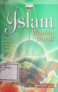 Image of Islam Warna-Warni : Tradisi Beda Pendapat dalam Islam
