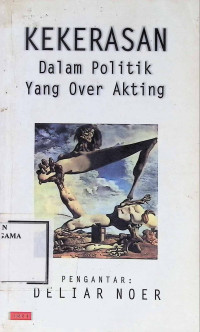 Image of Kekerasan dalam Politik yang Over Acting