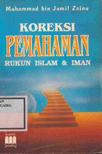 Image of Koreksi Pemahaman Rukun Islam Dan Iman