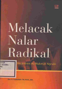 Image of Melacak Nalar Radikal : Kasus pesantren Al-Mukmin Ngruki