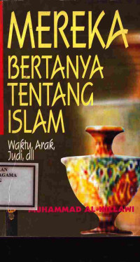 Image of Mereka Bertanya Tentang Islam : Waktu Arak, Judi, dll
