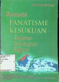 Image of Mewaspadai Fanatisme Kesukuan Ancaman Disintergrasi Bangsa