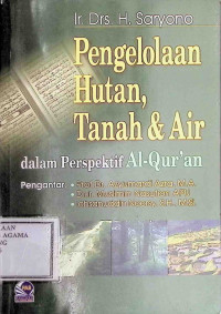 Image of Pengelolaan hutan, tanah & Air dalam perspeskti Al-qur'an