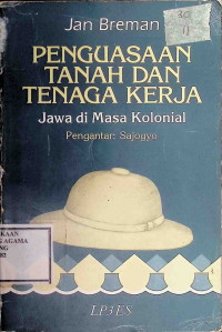 Image of Penguasaan Tanah dan Tenaga Kerja Jawa di Masa Kolonial