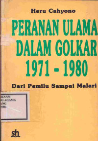 Image of Peranan Ulama Dalam Golkar 1971 - 1980: Dari Pemuli Sampai Malari