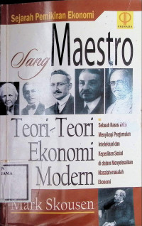 Image of Sang Maestro : Teori-teori Ekonomi Modern