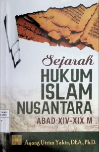 Image of Sejarah Hukum Islam Nusantara Abad XIV - XIX M