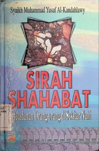 Image of Sirah Sahabat :Keteladanan Orang-Orang di sekitar Nabi