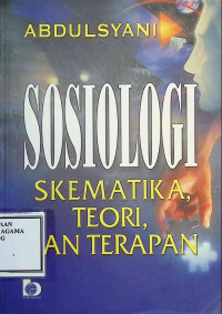 Image of sosiologi skematika, teori dan terapan