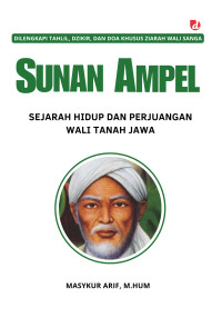 Image of Sunan Ampel: sejarah hidup dan perjuangan wali tanah jawa