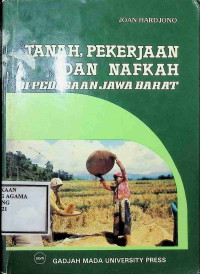Image of Tanah, Pekerjaan dan nafkah di pedesaan jawa barat