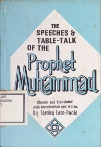 Image of THE SPEECHES & TABLE-TALK OF THE PROPHET MUHAMMAD