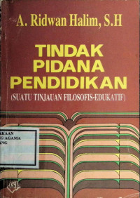 Image of Tindak Pidana Pendidikan (Suatu Tinjauan Filosofis Edukatif)