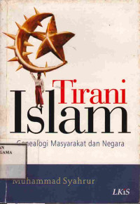 Image of Tirani Islam Genealogi Masyarakat dan Negara